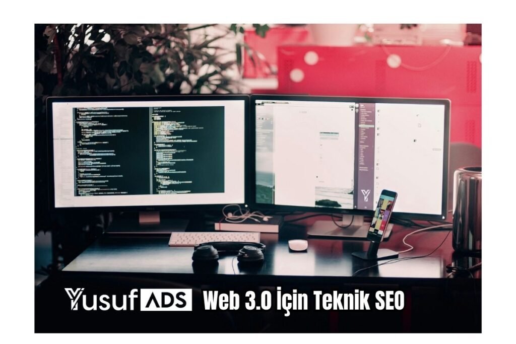 Web 3.0 İçin Teknik SEO: dApp ve Akıllı Sözleşme Optimizasyonu - Yusuf ŞAHİN