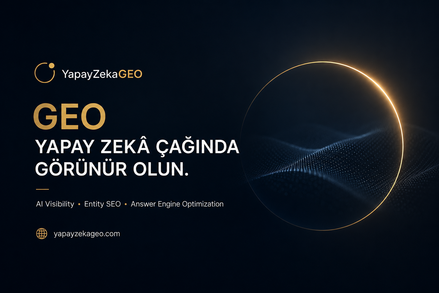 Türkiye'nin İlk GEO ve AI Visibility Otorite Merkezi Açıldı